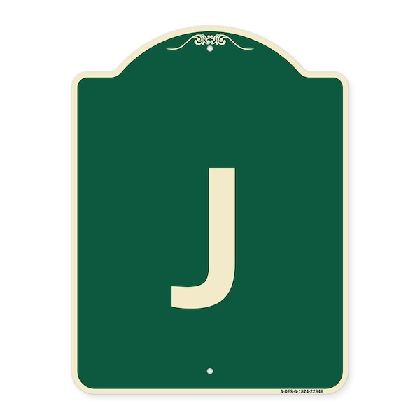 Designer Series Sign W/ Letter J, Green & Tan Heavy-Gauge Aluminum Sign, 24" x 18", G-1824-22946